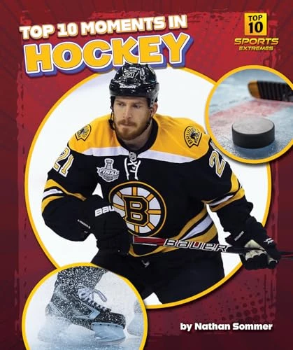 Top 10 Moments in Hockey by Nathan Sommer, 9798895770658