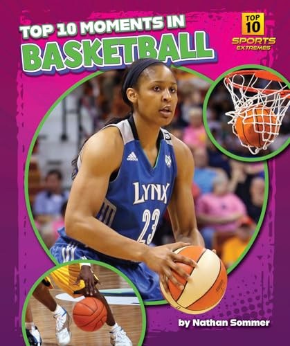 Top 10 Moments in Basketball - 9798895775097 by Nathan Sommer, 9798895775097