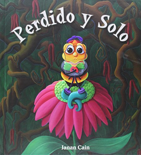 Perdido y solo (Lost and Alone) (Spanish Edition) by Janan Cain, Janan Cain, Amalia Martiínez Céspedes, 9788493824082