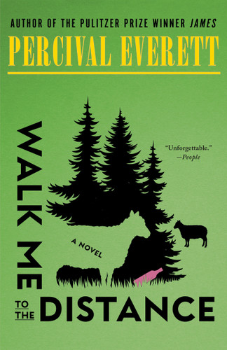 Walk Me to the Distance (A Novel) by Percival Everett, 9798217008483
