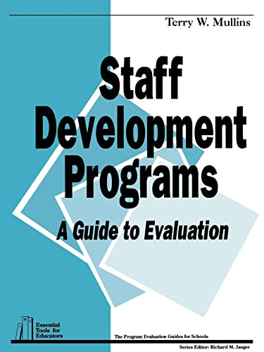 Staff Development Programs (A Guide To Evaluation) by Terry W. Mullins, 9780803960459