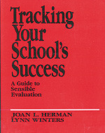 Tracking Your School′s Success (A Guide to Sensible Evaluation) by Joan L. Herman, Lynn Winters, 9780803960244