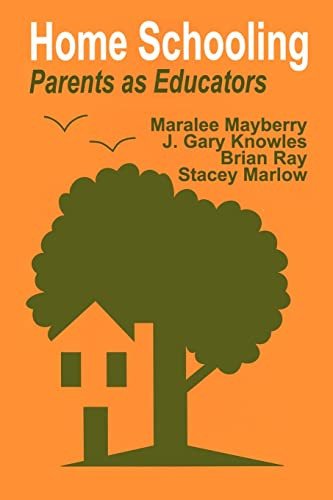 Home Schooling (Parents as Educators) by Maralee Mayberry, J . Gary Knowles, Brian Ray, Stacey Marlow, 9780803960763