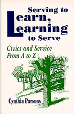 Serving to Learn, Learning to Serve (Civics and Service From A to Z) by Cynthia Parsons, 9780803963658