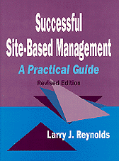Successful Site-Based Management (A Practical Guide) by Larry J. Reynolds, 9780803965591