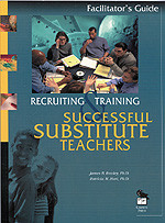 Recruiting and Training Successful Substitute Teachers (Facilitators Guide) by James B. Rowley, Patricia M. Hart, 9780803967762