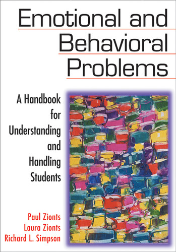Emotional and Behavioral Problems (A Handbook for Understanding and Handling Students) - 9780761977049 by Paul Zionts, Laura Zionts, Richard L. Simpson, 9780761977049