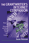 The Grantwriter′s Internet Companion (A Resource for Educators and Others Seeking Grants and Funding) by Susan Peterson, 9780761977469