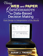 Using Web and Paper Questionnaires for Data-Based Decision Making (From Design to Interpretation of the Results) by Susan J. Thomas, 9780761938828