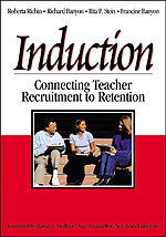 Induction (Connecting Teacher Recruitment to Retention) by Roberta Richin, Richard Banyon, Rita P. Stein, Francine Banyon, 9780761946762