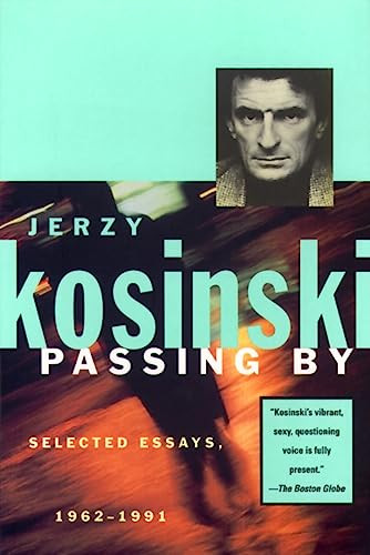 Passing By (Selected Essays, 1962-1991) by Jerzy Kosinski, 9780802134233