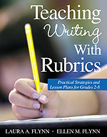 Teaching Writing With Rubrics (Practical Strategies and Lesson Plans for Grades 2-8) - 9780761931843 by Laura A. Flynn, Ellen M. Flynn, 9780761931843