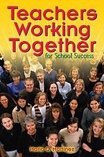 Teachers Working Together for School Success by Mario C. Martinez, 9781412906135