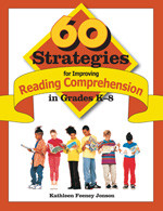 60 Strategies for Improving Reading Comprehension in Grades K-8 by Kathleen Feeney Jonson, 9780761988373