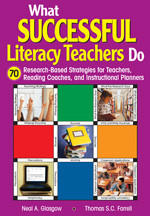 What Successful Literacy Teachers Do (70 Research-Based Strategies for Teachers, Reading Coaches, and Instructional Planners) by Neal A. Glasgow, Thomas S. C. Farrell, 9781412916141