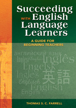Succeeding with English Language Learners (A Guide for Beginning Teachers) - 9781412924399 by Thomas S. C. Farrell, 9781412924399