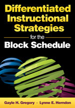 Differentiated Instructional Strategies for the Block Schedule by Gayle H. Gregory, Lynne E. Herndon, 9781412950961