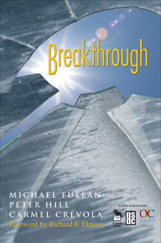 Breakthrough by Michael Fullan, Peter Hill, Carmel Crévola, 9781412926423