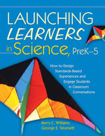 Launching Learners in Science, PreK-5 (How to Design Standards-Based Experiences and Engage Students in Classroom Conversations) - 9781412937030 by Kerry C. Williams, George E. Veomett, 9781412937030