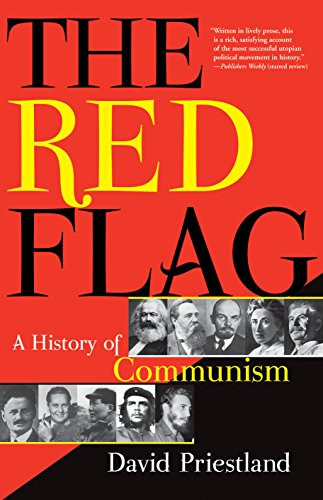 The Red Flag (A History of Communism) by David Priestland, 9780802145123