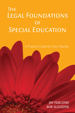 The Legal Foundations of Special Education (A Practical Guide for Every Teacher) by Jim Ysseldyke, Bob Algozzine, 9781412938952