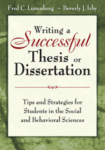 Writing a Successful Thesis or Dissertation (Tips and Strategies for Students in the Social and Behavioral Sciences) by Fred C. Lunenburg, Beverly J. Irby, 9781412942256