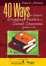 40 Ways to Support Struggling Readers in Content Classrooms, Grades 6-12 by Elaine K. McEwan, 9781412952064