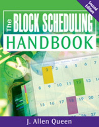 The Block Scheduling Handbook - 9781412963008 by J. Allen Queen, 9781412963008