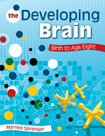 The Developing Brain (Birth to Age Eight) by Marilee Sprenger, 9781412955355