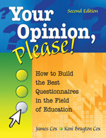 Your Opinion, Please! (How to Build the Best Questionnaires in the Field of Education) by James Cox, Keni Brayton Cox, 9781412955393