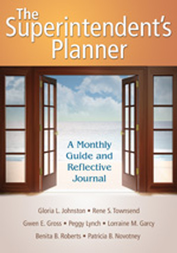The Superintendent′s Planner (A Monthly Guide and Reflective Journal) - 9781412961080 by Gloria L. Johnston, Rene S. Townsend, Gwen E. Gross, Peggy Lynch, Lorraine M. Garcy, Benita B. Roberts, Patricia B. Novotney, 9781412961080