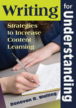 Writing for Understanding (Strategies to Increase Content Learning) - 9781412964340 by Donovan R. Walling, 9781412964340
