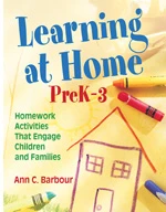 Learning at Home, PreK-3 (Homework Activities That Engage Children and Families) - 9781412963275 by Ann C. Barbour, 9781412963275