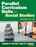 Parallel Curriculum Units for Social Studies, Grades 6-12 by Jeanne H. Purcell, Jann H. Leppien, 9781412965408