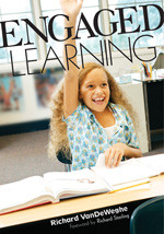 Engaged Learning by Richard VanDeWeghe, 9781412966290