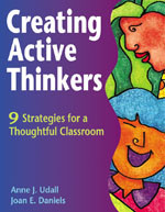 Creating Active Thinkers (9 Strategies for a Thoughtful Classroom) by Anne J. Udall, Joan E. Daniels, 9781569761489