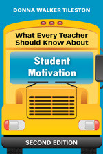 What Every Teacher Should Know About Student Motivation by Donna Walker Tileston, 9781412971768
