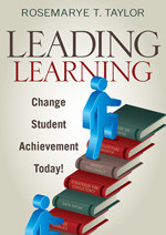 Leading Learning (Change Student Achievement Today!) by Rosemarye T. Taylor, 9781412978705