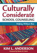 Culturally Considerate School Counseling (Helping Without Bias) by Kim L. Anderson, 9781412987516