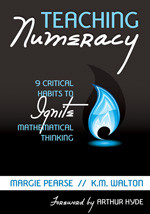 Teaching Numeracy (9 Critical Habits to Ignite Mathematical Thinking) by Margie Pearse, K. M. Walton, 9781412992237