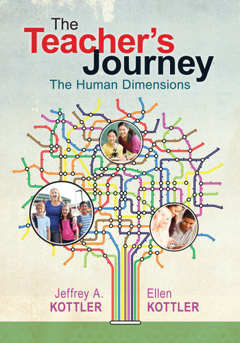 The Teacher's Journey (The Human Dimensions) by Jeffrey A. Kottler, Ellen Kottler, 9781452218274