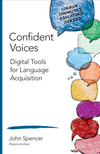 Confident Voices (Digital Tools for Language Acquisition) by John Spencer, 9781506323022