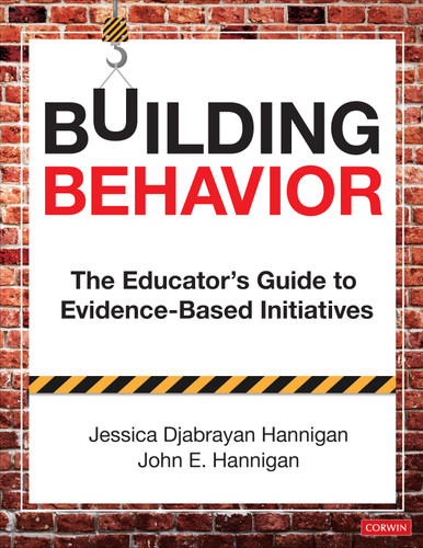 Building Behavior (The Educator′s Guide to Evidence-Based Initiatives) by Jessica Djabrayan Hannigan, John E. Hannigan, 9781544340081