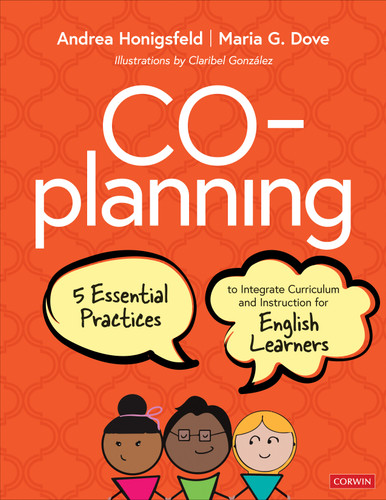 Co-Planning (Five Essential Practices to Integrate Curriculum and Instruction for English Learners) by Andrea Honigsfeld, Maria G. Dove, 9781544365992