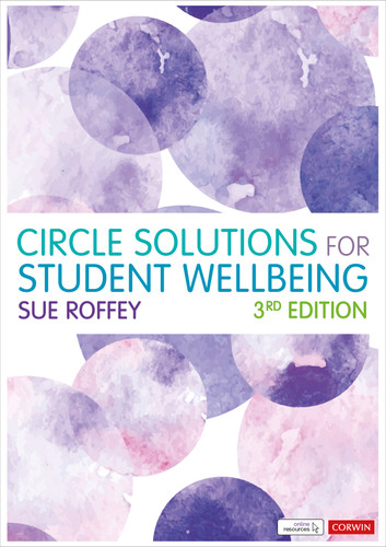 Circle Solutions for Student Wellbeing (Relationships, Resilience and Responsibility) by Sue Roffey, 9781526491169