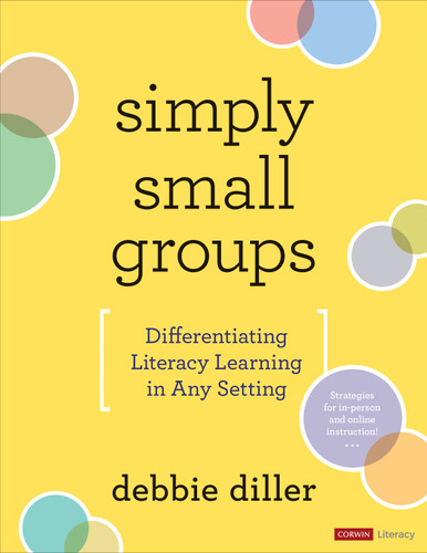Simply Small Groups (Differentiating Literacy Learning in Any Setting) by Debbie Diller, 9781071847060