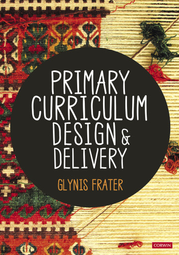 Primary Curriculum Design and Delivery by Glynis Frater, 9781529789928