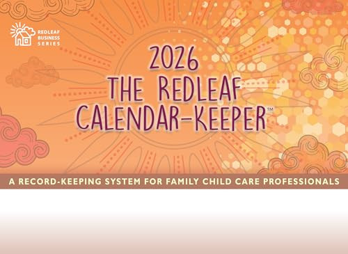 The Redleaf Calendar-Keeper 2026 (A Record-Keeping System for Family Child Care Professionals) by Redleaf Press, 9781605548685