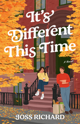 It's Different This Time (A Novel) by Joss Richard, 9798217093656