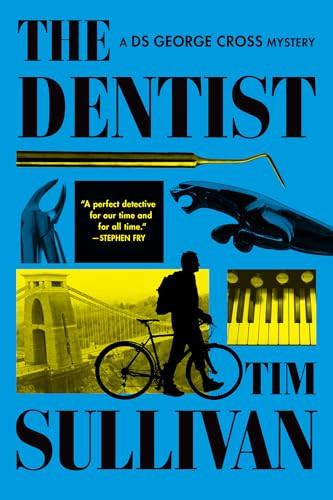 The Dentist (A DS George Cross Mystery) by Tim Sullivan, 9780802167095
